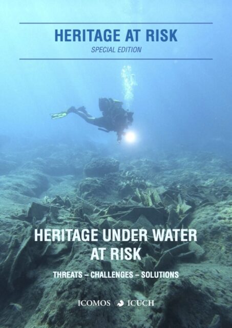 Heritage under Water at Risk. Challenges, Threats and Solutions (2020)
